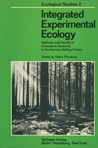 Integrated Experimental Ecology Methods and Results of Ecosystem Research in the German Solling Project