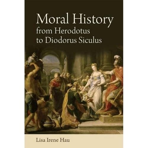 Moral History from Herodotus to Diodorus Siculus