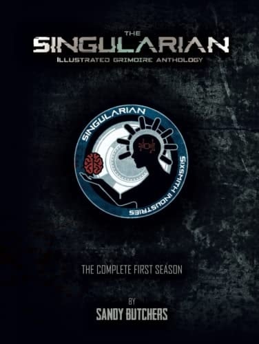 The Singularian: Grimoire Anthology VOL. I