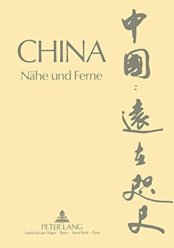 China: Nähe und Ferne: Zum 60. Geburtstag von Kuo Heng-yü (German Edition)