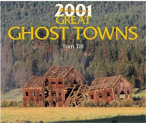 Great Ghost Towns 2001 Calendar