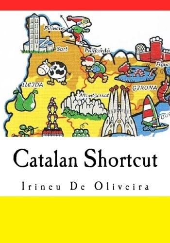 Catalan Shortcut: Transfer your Knowledge from English and Speak Instant Catalan! (European Languages Shortcut) (Catalan Edition)