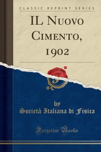 Il Nuovo Cimento, 1902 (Classic Reprint)