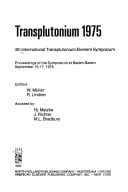 Transplutonium 1975: Proceedings of the Symposium at Baden Baden, September 13-17, 1975