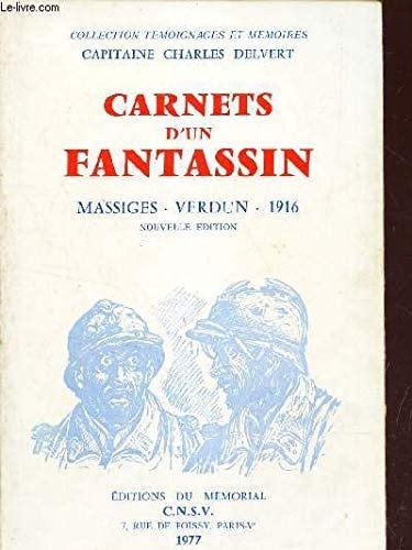 1916, carnets d'un fantassin Massiges, Verdun