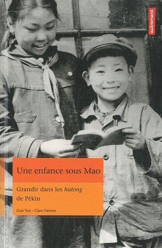 Une enfance sous Mao Grandir dans les hutong de Pékin