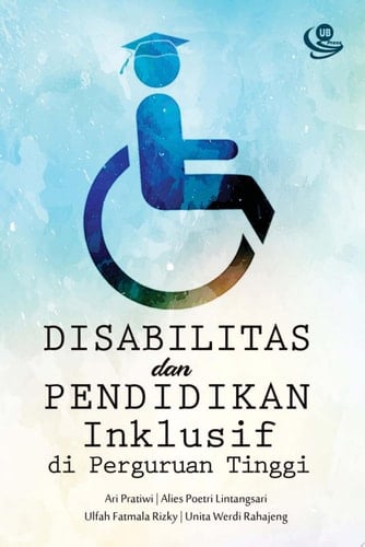 Disabilitas dan Pendidikan Inklusif di Perguruan Tinggi