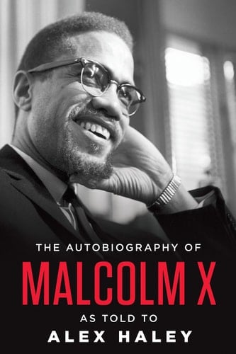 The Autobiography of Malcolm X (As told to Alex Haley)