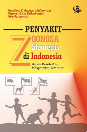 Penyakit Zoonosa Strategis di Indonesia Aspek Kesehatan Masyarakat Veteriner