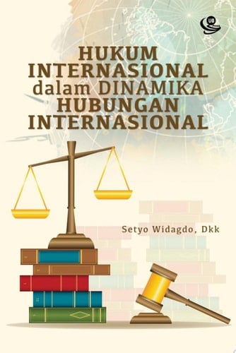 Hukum Internasional dalam Dinamika Hubungan Internasional