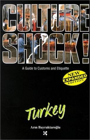 Turkey (Culture Shock! A Survival Guide to Customs & Etiquette)