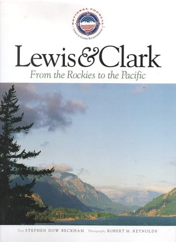 Lewis & Clark From the Rockies to the Pacific