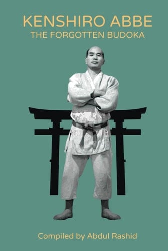 Kenshiro Abbe: The forgotten Budoka