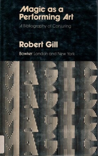 Magic as a performing art: A bibliography of conjuring (College of Librarianship, Wales bibliographies)