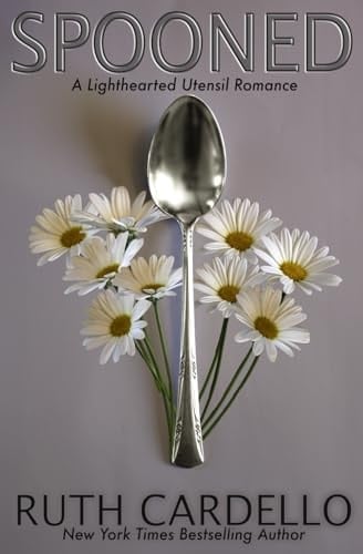 Spooned: a Lighthearted Utensil Romance, Book 2