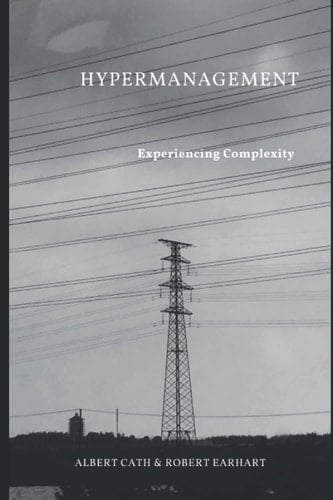 Hypermanagement: Experiencing Complexity