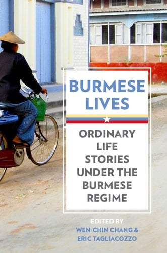 Burmese Lives Ordinary Life Stories Under the Burmese Regime