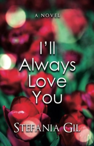 I'll Always Love You A Second Chance, Single Mom, Later in Life Romance.