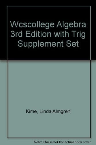 (WCS)College Algebra 3rd Edition with Trig Supplement Set