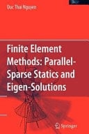 Finite Element Methods: Parallel-Sparse Statics and Eigen-Solutions
