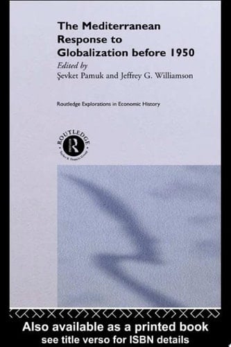 The Mediterranean Response to Globalization Before 1950