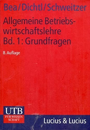 Allgemeine Betriebswirtschaftslehre 1 Bd. 1: Grundfragen