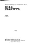 Neural Programming (Taniguchi Symposia on Brain Sciences, Vol. 12)