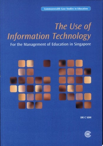 The Use of Information Technology for the Management of Education in Singapore