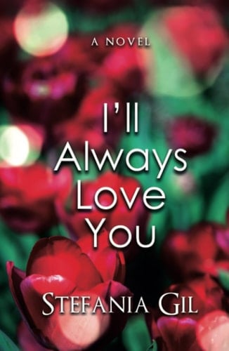I'll Always Love You: A Second Chance, single mom, later in life Romance.