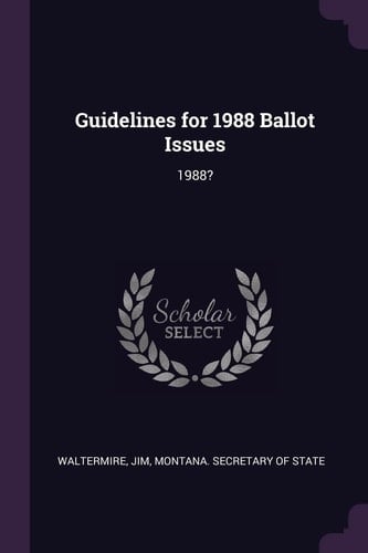 Guidelines for 1988 Ballot Issues 1988?