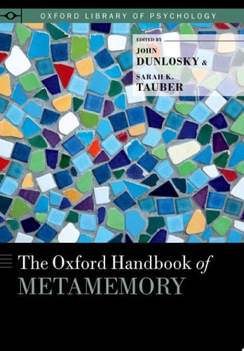 The Oxford Handbook of Metamemory