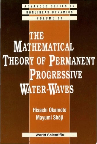 The Mathematical Theory of Permanent Progressive Water-Waves