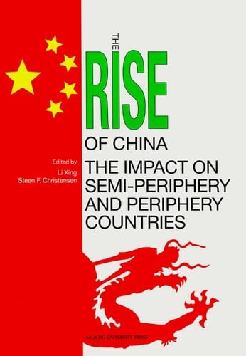 The Rise of China The Impact on Semi-periphery and Periphery Countries