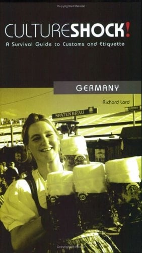 Culture Shock! Germany A Survival Guide to Customs and Etiquette