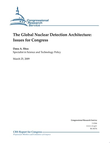Global Nuclear Detection Architecture Issues for Congress