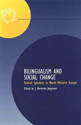 Bilingualism in Society and School (Multilingual Matters, 43)