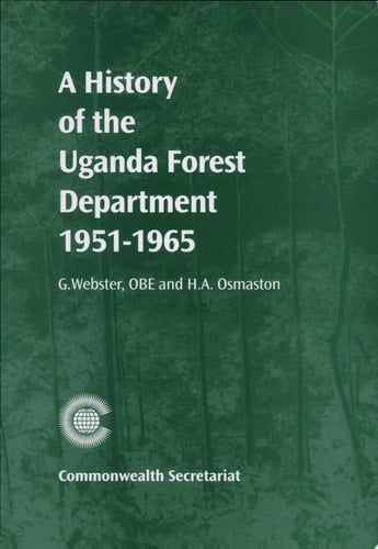 A History of the Uganda Forest Department 1951-1965