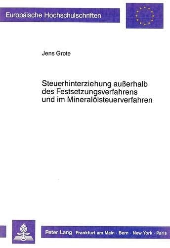 Steuerhinterziehung ausserhalb des Festsetzungsverfahrens und im Mineralölsteuerverfahren