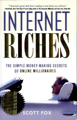 Internet Riches The Simple Money-Making Secrets of Online Millionaires