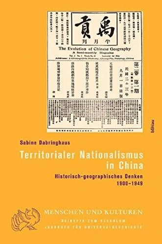 Territorialer Nationalismus in China historisch-geographisches Denken 1900-1949