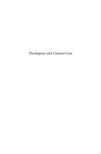 Theologians and Contract Law The Moral Transformation of the Ius Commune (ca. 1500-1650)
