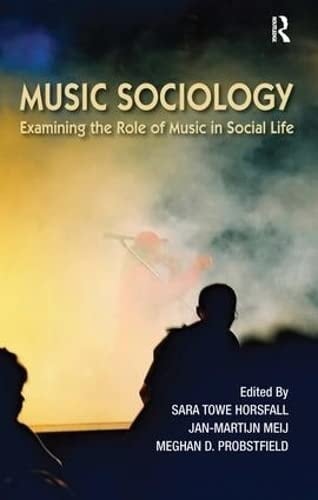 Music Sociology: Examining the Role of Music in Social Life