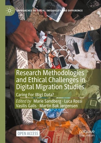 Research Methodologies and Ethical Challenges in Digital Migration Studies Caring For (Big) Data?