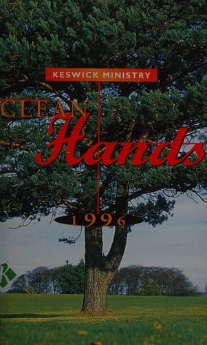 Clean Hands 1996 Keswick Ministry