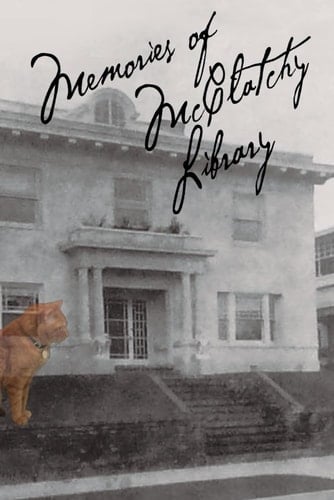Memories of McClatchy Library