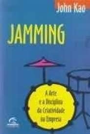 Jamming a arte e a disciplina da criatividade na empresa