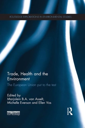 Trade, Health and the Environment The European Union Put to the Test