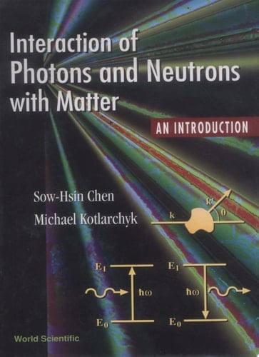 Interaction of Photons and Neutrons with Matter