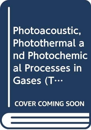 Photoacoustic, Photothermal and Photochemical Processes in Gases (Topics in Current Physics)