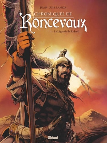 Chroniques de Roncevaux - Tome 01 La Légende de Roland